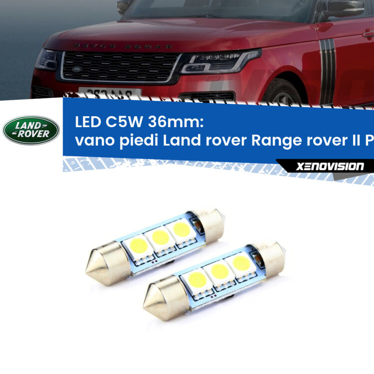 0 Vano Piedi LED c5w 36mm Land rover Range rover II P38A posteriori (Coppia) <strong>Vano Piedi LED per Land rover Range rover II</strong> P38A posteriori. Coppia lampade <strong>C5W</strong> 36mm estremamente longeve.