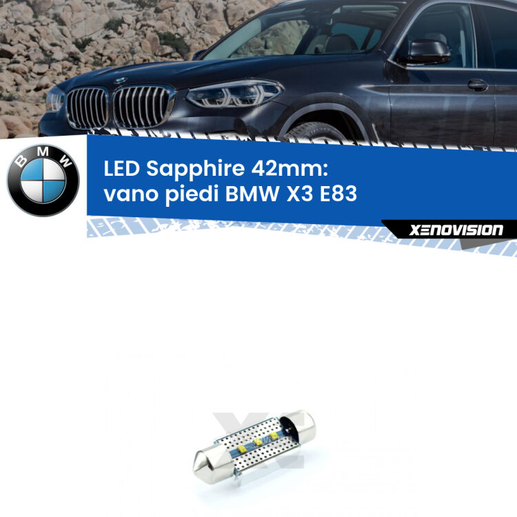 <strong>LED vano piedi 42mm per BMW X3</strong> E83 2003 - 2010. Lampade <strong>c5W</strong> modello Sapphire Xenovision con chip led Philips.