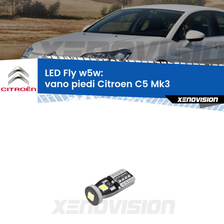 <strong>vano piedi LED per Citroen C5</strong> Mk3 2008 - 2014. Coppia lampadine <strong>w5w</strong> Canbus compatte modello Fly Xenovision.