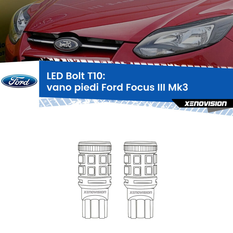 0 Vano Piedi LED Ford Focus Mk3 2011 - 2014: T10 Bolt <strong>Vano Piedi LED per Ford Focus</strong> Mk3 2011 - 2014. Coppia lampade <strong>T10</strong> modello Bolt canbus.