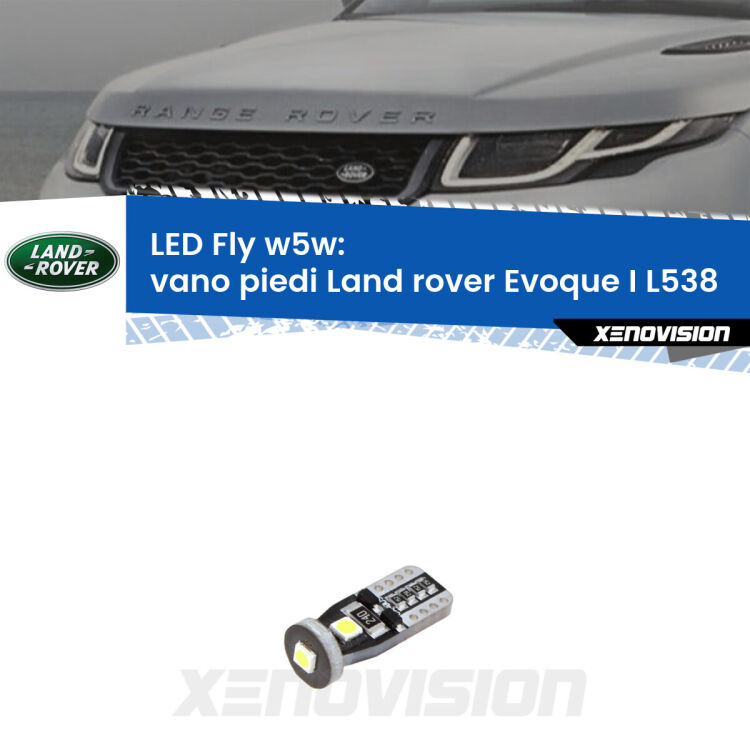 <strong>vano piedi LED per Land rover Evoque I</strong> L538 2011 in poi. Coppia lampadine <strong>w5w</strong> Canbus compatte modello Fly Xenovision.