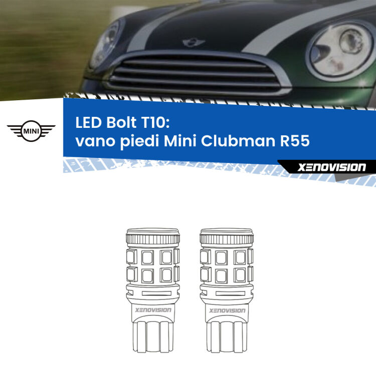 0 Vano Piedi LED Mini Clubman R55 2007 - 2015: T10 Bolt <strong>Vano Piedi LED per Mini Clubman</strong> R55 2007 - 2015. Coppia lampade <strong>T10</strong> modello Bolt canbus.