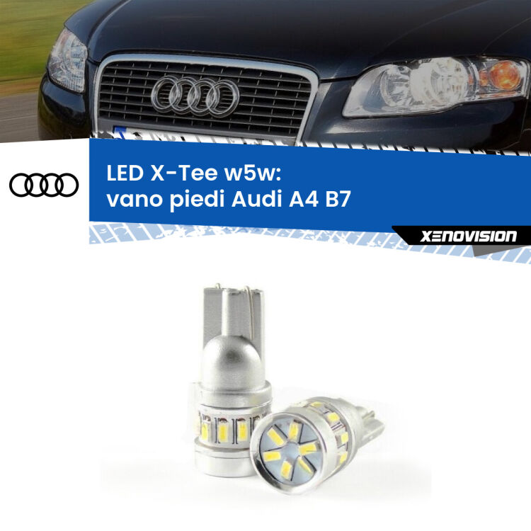 0 Vano Piedi LED per Audi A4 B7 2004 - 2008: W5W X-Tee <strong>LED vano piedi per Audi A4</strong> B7 2004 - 2008. Lampade <strong>W5W</strong> modello X-Tee Xenovision top di gamma.