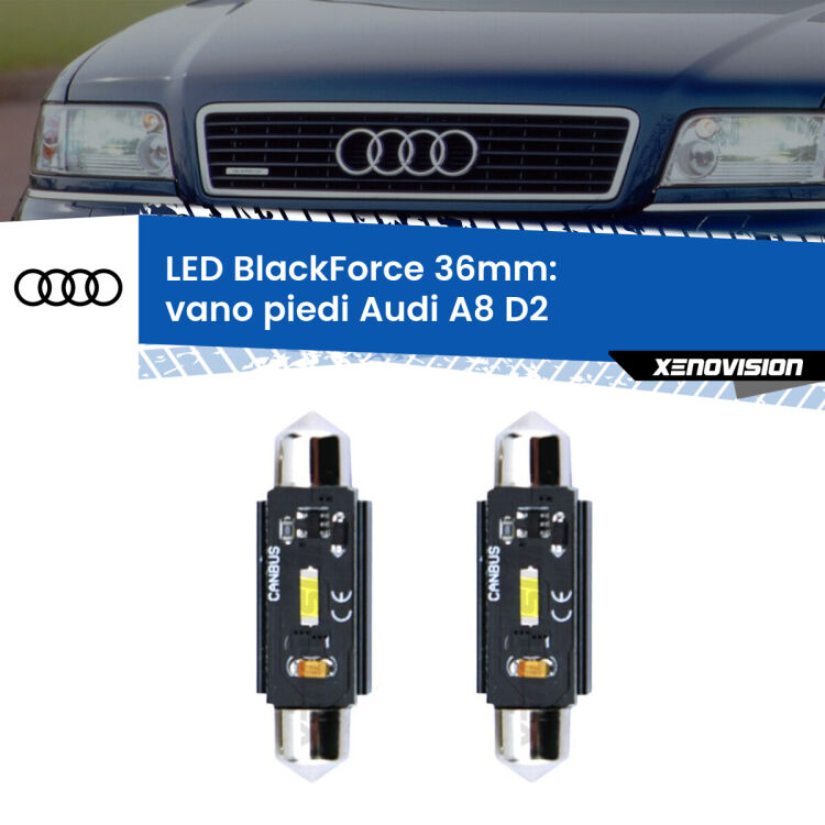 0 Vano Piedi LED per Audi A8 D2 anteriori: C5W BlackForce 36mm (Coppia) <strong>Vano Piedi LED per Audi A8</strong> D2 anteriori. Coppia lampade <strong>C5W</strong> 36mm modello BlackForce canbus.