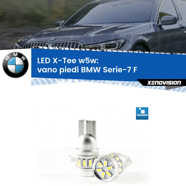 <strong>LED vano piedi per BMW Serie-7</strong> F 2009 - 2015. Lampade <strong>W5W</strong> modello X-Tee Xenovision top di gamma.
