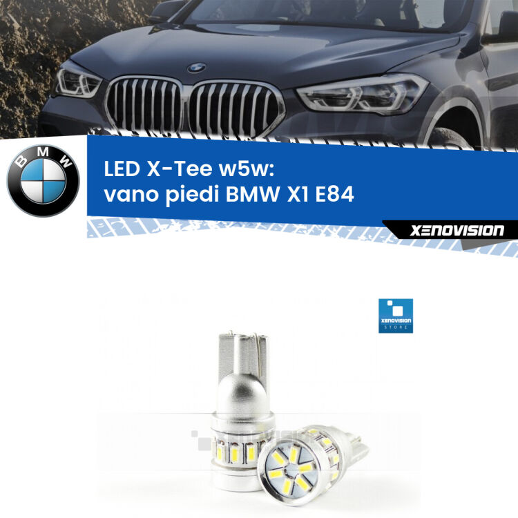<strong>LED vano piedi per BMW X1</strong> E84 2009 - 2015. Lampade <strong>W5W</strong> modello X-Tee Xenovision top di gamma.