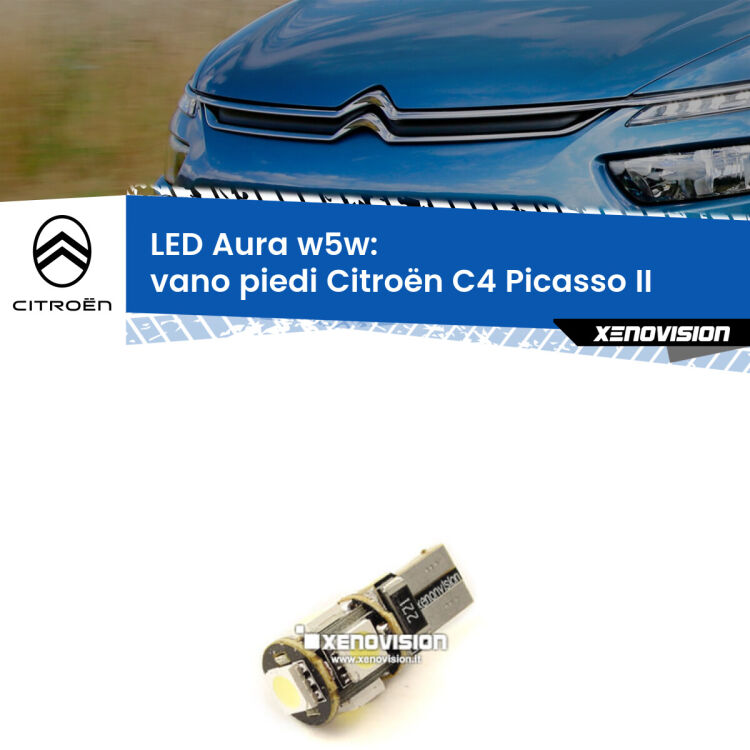 0 Vano Piedi LED per Citroën C4 Picasso II 2013 in poi: Aura w5w <strong>LED vano piedi w5w per Citroën C4 Picasso</strong> II 2013 in poi. Una lampadina <strong>w5w</strong> canbus luce bianca 6000k modello Aura Xenovision.
