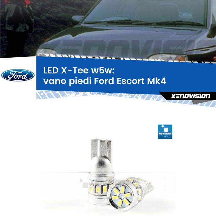 <strong>LED vano piedi per Ford Escort</strong> Mk4 1990 - 2000. Lampade <strong>W5W</strong> modello X-Tee Xenovision top di gamma.