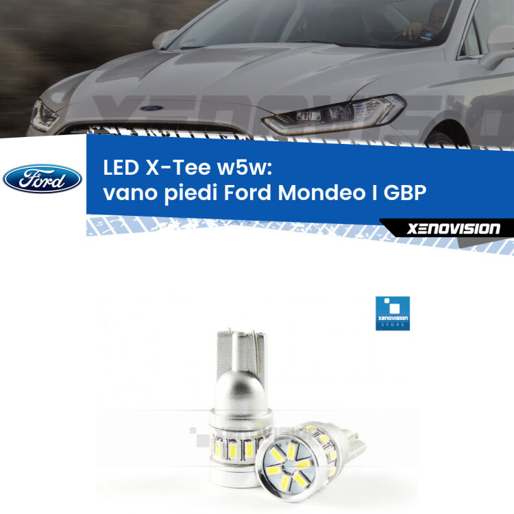 <strong>LED vano piedi per Ford Mondeo I</strong> GBP 1993 - 1996. Lampade <strong>W5W</strong> modello X-Tee Xenovision top di gamma.