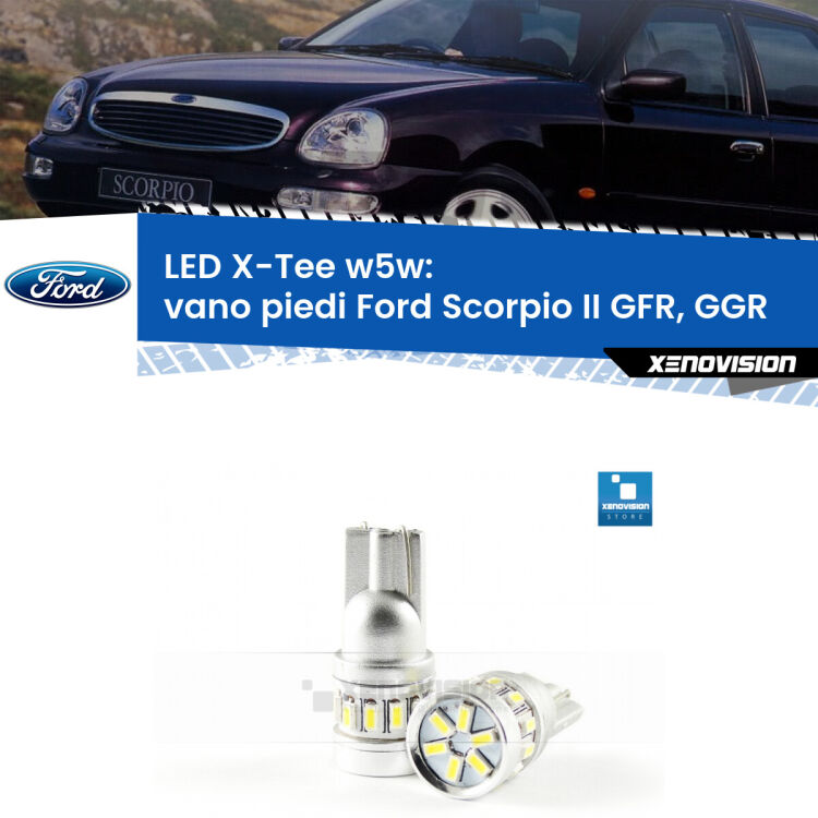 <strong>LED vano piedi per Ford Scorpio II</strong> GFR, GGR 1994 - 1998. Lampade <strong>W5W</strong> modello X-Tee Xenovision top di gamma.