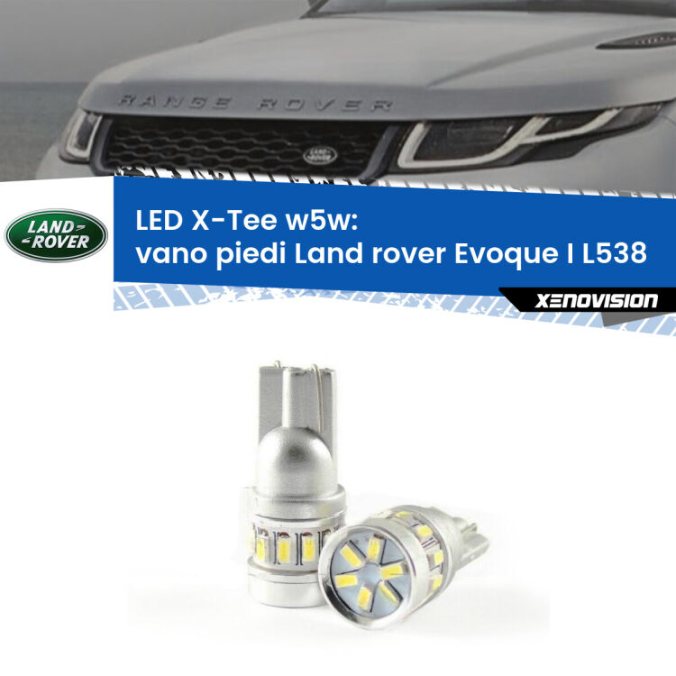 0 Vano Piedi LED per Land rover Evoque I L538 2011 in poi: W5W X-Tee <strong>LED vano piedi per Land rover Evoque I</strong> L538 2011 in poi. Lampade <strong>W5W</strong> modello X-Tee Xenovision top di gamma.