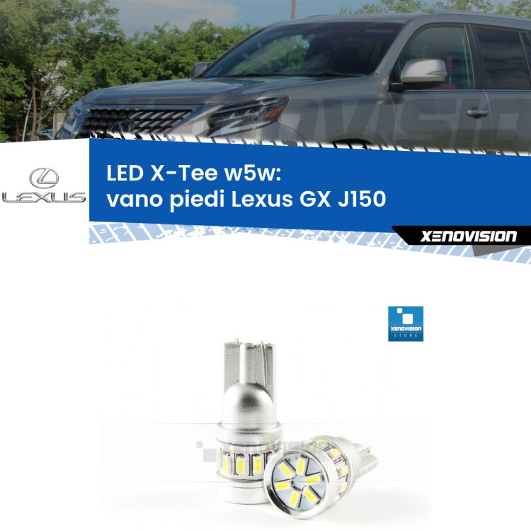<strong>LED vano piedi per Lexus GX</strong> J150 2009 in poi. Lampade <strong>W5W</strong> modello X-Tee Xenovision top di gamma.