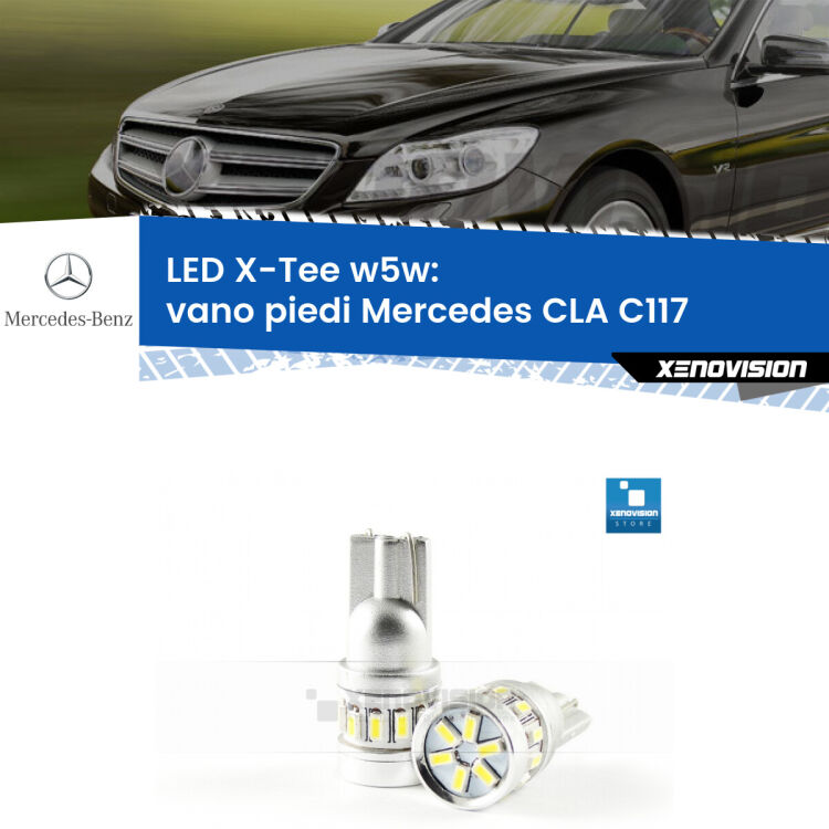 <strong>LED vano piedi per Mercedes CLA</strong> C117 2012 - 2019. Lampade <strong>W5W</strong> modello X-Tee Xenovision top di gamma.
