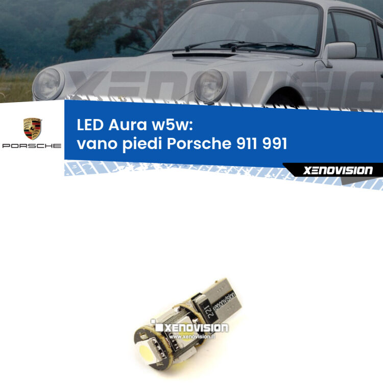0 Vano Piedi LED per Porsche 911 991 2011 - 2013: Aura w5w <strong>LED vano piedi w5w per Porsche 911</strong> 991 2011 - 2013. Una lampadina <strong>w5w</strong> canbus luce bianca 6000k modello Aura Xenovision.