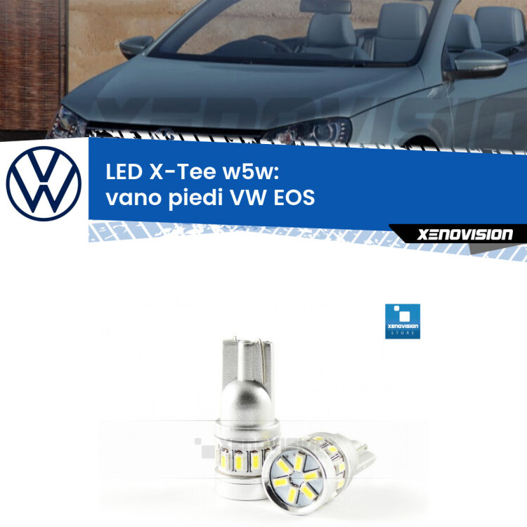 <strong>LED vano piedi per VW EOS</strong>  2006 - 2015. Lampade <strong>W5W</strong> modello X-Tee Xenovision top di gamma.