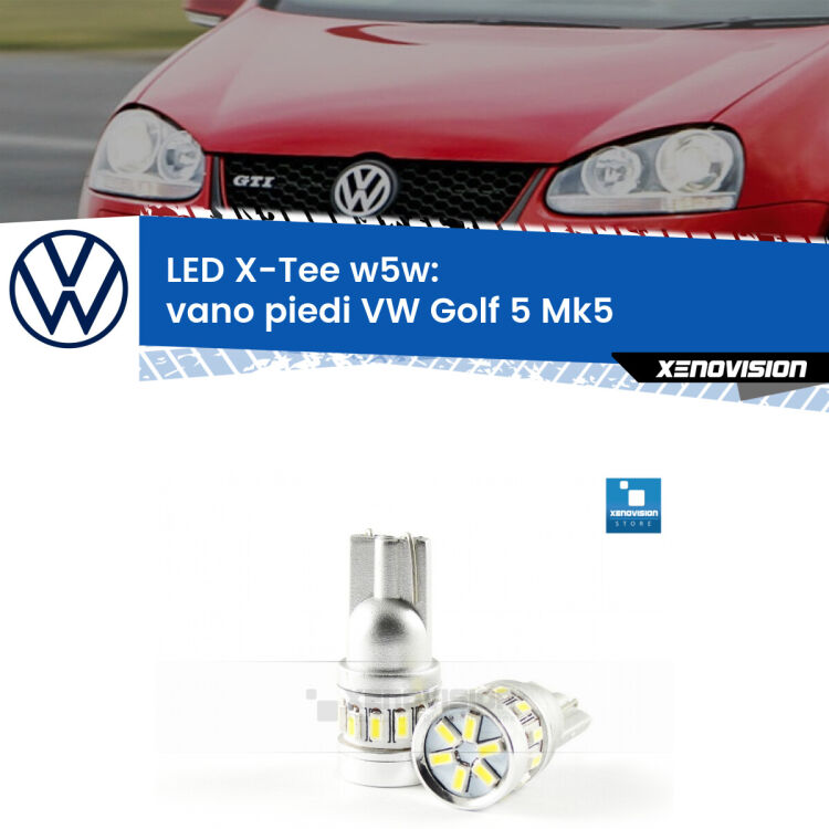 <strong>LED vano piedi per VW Golf 5</strong> Mk5 2003 - 2009. Lampade <strong>W5W</strong> modello X-Tee Xenovision top di gamma.