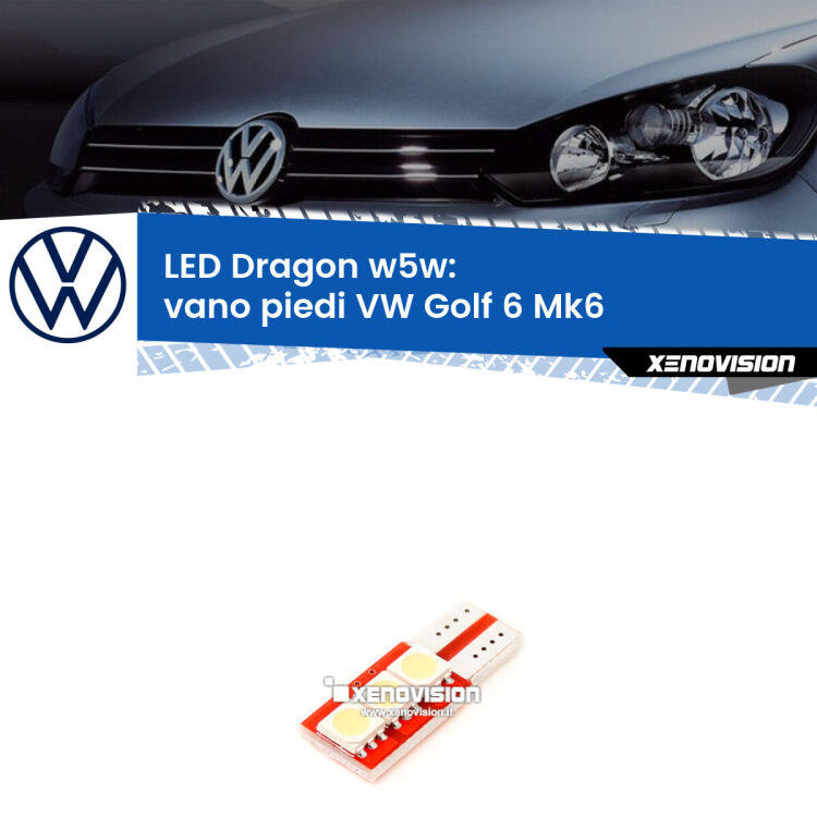 <strong>LED vano piedi per VW Golf 6</strong> Mk6 2008 - 2011. Lampade <strong>W5W</strong> a illuminazione laterale modello Dragon Xenovision.