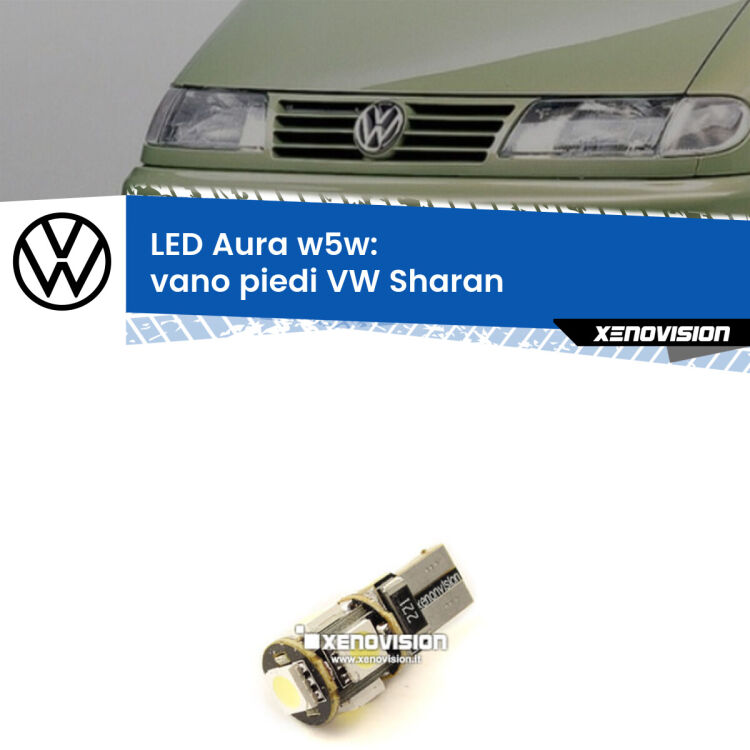 0 Vano Piedi LED per VW Sharan  anteriori: Aura w5w <strong>LED vano piedi w5w per VW Sharan</strong>  anteriori. Una lampadina <strong>w5w</strong> canbus luce bianca 6000k modello Aura Xenovision.