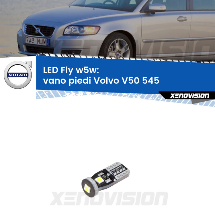 <strong>vano piedi LED per Volvo V50</strong> 545 2003 - 2012. Coppia lampadine <strong>w5w</strong> Canbus compatte modello Fly Xenovision.