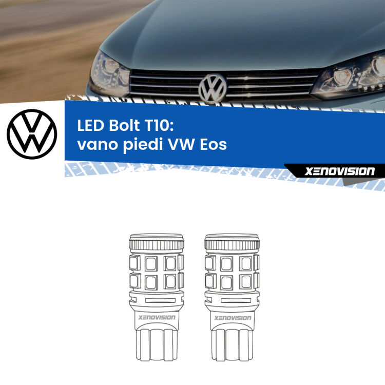 0 Vano Piedi LED VW Eos 2006 - 2015: T10 Bolt <strong>Vano Piedi LED per VW Eos</strong> 2006 - 2015. Coppia lampade <strong>T10</strong> modello Bolt canbus.