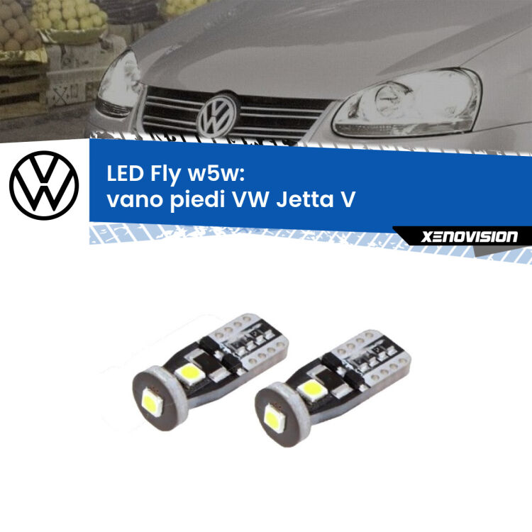 0 Vano Piedi LED VW Jetta V 2005 - 2010: W5W Fly <strong>vano piedi LED per VW Jetta</strong> V 2005 - 2010. Coppia lampadine <strong>w5w</strong> Canbus compatte modello Fly Xenovision.