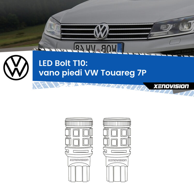 0 Vano Piedi LED VW Touareg 7P 2010 - 2018: T10 Bolt <strong>Vano Piedi LED per VW Touareg</strong> 7P 2010 - 2018. Coppia lampade <strong>T10</strong> modello Bolt canbus.