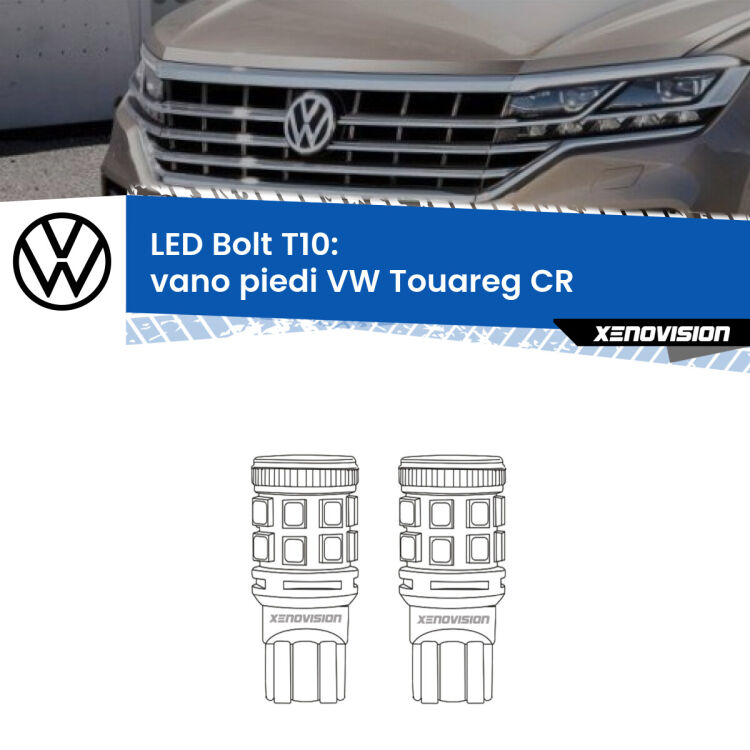 0 Vano Piedi LED VW Touareg CR 2018 in poi: T10 Bolt <strong>Vano Piedi LED per VW Touareg</strong> CR 2018 in poi. Coppia lampade <strong>T10</strong> modello Bolt canbus.