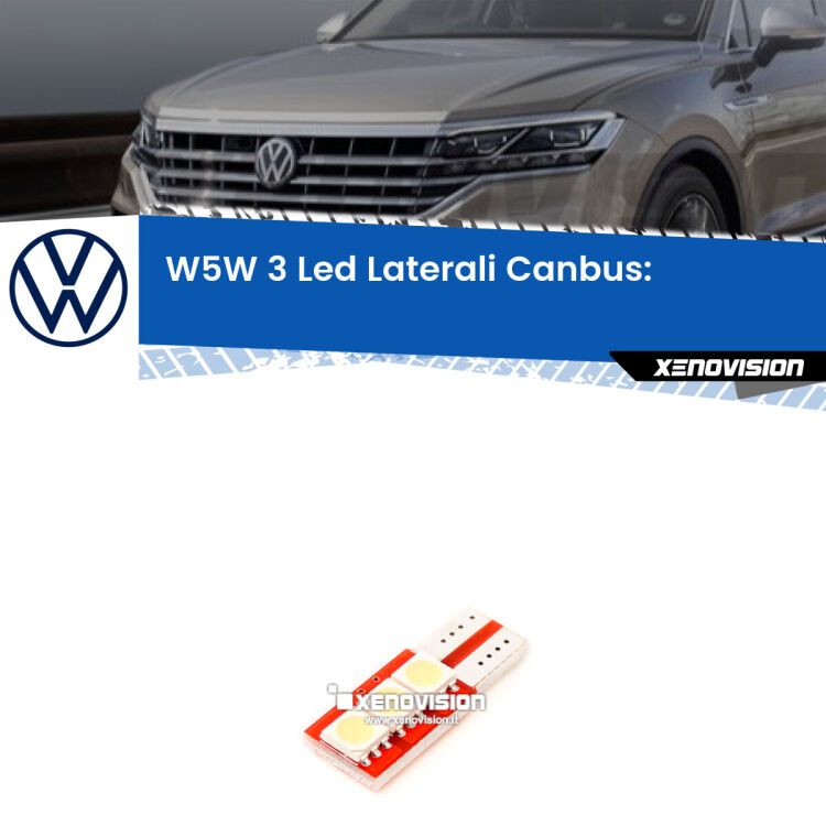 <strong>LED vano piedi per VW Touareg</strong> 7L 2002 - 2010. Lampade <strong>W5W</strong> a illuminazione laterale modello Dragon Xenovision.