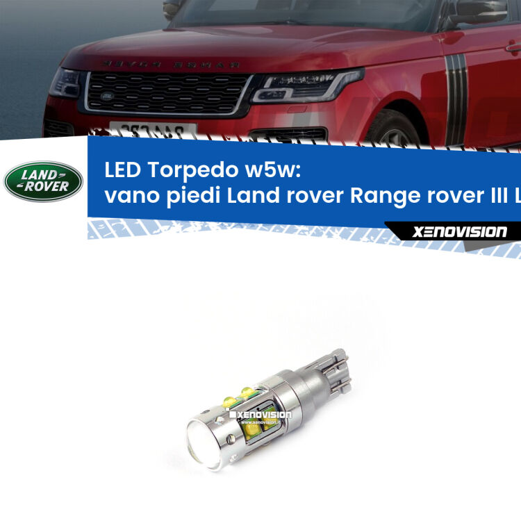 <strong>Vano Piedi LED 6000k per Land rover Range rover III</strong> L322 2002 - 2012. Lampadine <strong>W5W</strong> canbus modello Torpedo.