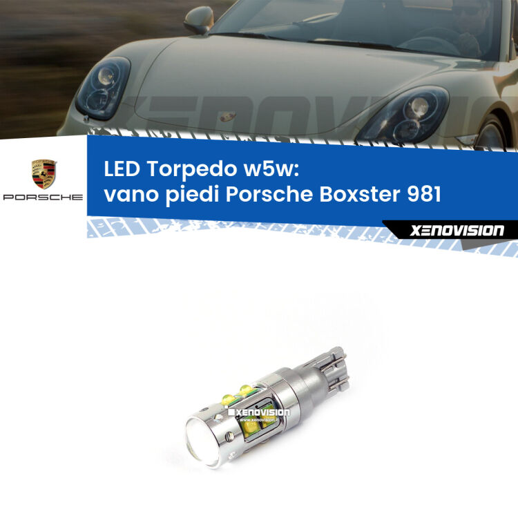 <strong>Vano Piedi LED 6000k per Porsche Boxster</strong> 981 2012 in poi. Lampadine <strong>W5W</strong> canbus modello Torpedo.