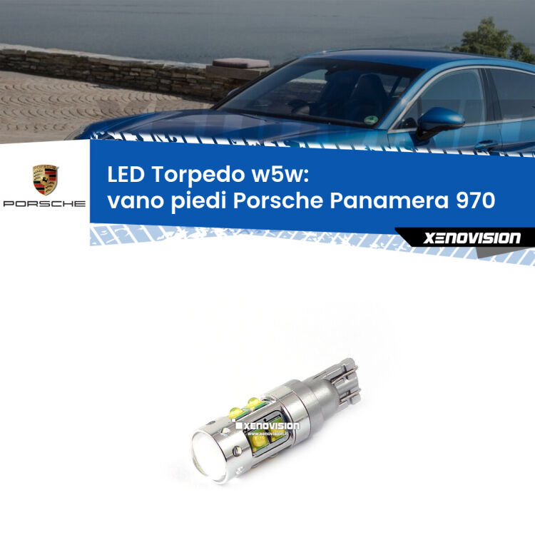 <strong>Vano Piedi LED 6000k per Porsche Panamera</strong> 970 2009 - 2016. Lampadine <strong>W5W</strong> canbus modello Torpedo.