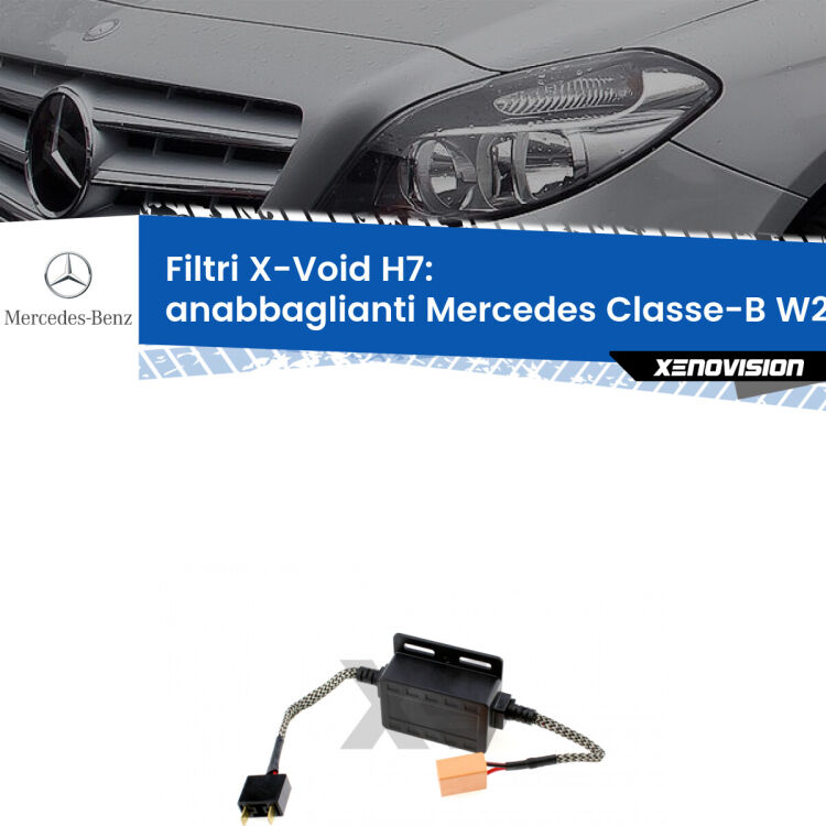 0 X-VOID: Filtri spegnispia H7 per Anabbaglianti Mercedes Classe-B W245 Restyling Hai montato un Kit LED h7 su Anabbaglianti Mercedes Classe-B e ti da spie, effetto strobo o interferenze radio? Non è più un problema. Solo per lampade LED fino a 40W.